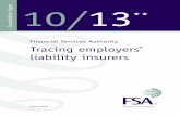 Financial Services Authority Tracing employers’ · 2016-08-25 · The Justice Minister’s statement2 recognised that since 1999, the Association of British Insurers (ABI) and the