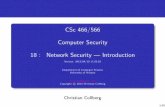 CSc 466/566 Computer Security 18 : Network Security ...collberg/Teaching/466-566/2013/Slide… · Network Security Issues — Assurance Assurance is the way in which trust is provided