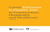 Career Pathways to Quality Jobs in Construction ...€¦ · First, the unionized construction industry has estab-lished career pathways from a registered pre-apprenticeship program