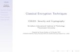 Classical Encryption Techniquesict.siit.tu.ac.th/~steven/css322y12s2/unprotected/... · Classical Techniques Symmetric Model Substitution Transposition Rotor Machines Steganography