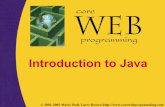 CWP: Introduction to Java - Core Web Programmingnotes.corewebprogramming.com/instructor/Java-Introduction.pdf · 11 Introduction to Java Java is Rich with Powerful Standard Libraries