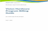 Vision Hardware Program Billing Guide · 7/1/2020  · - Contact lenses that are designed to be worn for longer periods than daily wear (remove at night) lenses. These can be conventional