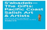 S’abadeb— TheGifts: PacificCoast SalishArt &Artistsdonnapenceclassroom.weebly.com/uploads/1/8/0/5/... · Pacific Northwest or Northwest Coast, are abundant with trees, plants,
