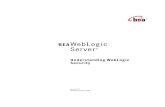 BEAWebLogic Server - Oracle · BEAWebLogic Server ® Understanding WebLogic Security Version 9.2 Revised: June 28, 2006