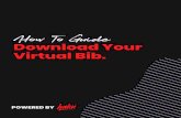 Download Your Bib - Amazon S3 · dowload your virtual bib. 04 Click “Get your Virtual Bib." 03. Title: Download Your Bib Created Date: 4/24/2020 10:28:53 AM ...