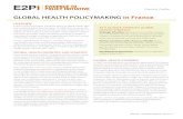 GLOBAL HEALTH POLICYMAKING in France...GLOBAL HEALTH POLICYMAKING in France OVERVIEW France is the third largest European donor to global health after the United Kingdom and Germany.1