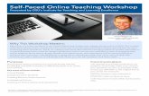 Self-Paced Online Teaching Workshop · Simon Ringsmuth simon.ringsmuth@okstate.edu (405) 744-1000 Purpose ... deliverables that will be created throughout the Workshop upon completion