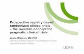 Prospective registry-based randomized clinical trials ... · Lagerqvist B et al. N Engl J Med 2014;371:1111-1120 Jolly SS et al. N Engl J Med 2015;372:1389-1398 1st patient: June