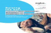 An egta initiative with Global TV Group Raising the barRaising the bar: Towards a fully transparent, measurable and accountable TV/video ecosystem An egta initiative with the support
