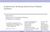 Experiences Verifying Autonomous Robotic Systems...and validation of robotic assistants in a domestic environment and for collaborative manufacture. Each approach is aimed at increasing