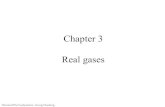 Chapter 3 Real gases - School of Chemistry 3_ Real Gases...Real Gases • Perfect gas: only contribution to energy is KE of molecules • Real gases: Molecules interact if they are