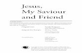 PLEASE NOTE! My Saviour and Friend · “If you have trusted the Lord Jesus as your Saviour and you have never told me about it, please let me know. I’ll be standing beside the