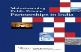 Mainstreaming Public Private Partnerships in India...Arvind Mayaram A. Balasubramanian Chetan Vaidya Gajendra Haldea Gopal K. Sarangi Govind Gopakumar J.K. Dadoo Krishna Mohan Mital