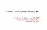 Career Development Awards 101...K99/R00: NIH Pathway to Independence Award • For Health Professional or Research Doctorates with Research Experience at the Postdoctoral Level –