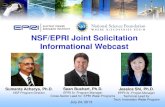 NSF/EPRI Joint Solicitation Informational Webcastmydocs.epri.com/docs/PublicMeetingMaterials/1346/NSF...Independent Objective, scientifically based results address reliability, efficiency,