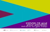 COVID-19 and your pension Where to get help · Register to make sure that anyone offering you advice or other financial services is authorised by the FCA. If you don’t use an FCA-authorised