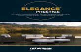 PRESTIGE - Leadvision International · Elegance Prestige products shown above put on a flat surface on joists, this is the correct way for storage. Elegance Prestige products shown