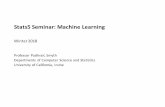 Stats5 Seminar: Machine Learningsmyth/courses/stats5/onlineslides/...Feb 20 John Brock Cylance, Inc Data Science and CyberSecurity Feb 27 Video Lecture (Kate Crawford) Microsoft Research