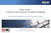 Solar Heat A future major source for district heatingsmart-cities-centre.org/...Solar-heat-A...heating_Hrvoje-Milošević.pdf · SOLAR COOLING DOMESTIC HOT WATER SPACE HEATING DISTRICT