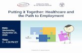 WISE Webinar: Putting it Together-Healthcare & the Path to … · 2020-07-07 · Putting it Together: Healthcare and the Path to Employment. Accessing Today’s Webinar (Slide 2 of