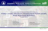 FHA’s Lender Electronic Assessment Portal (LEAP) · 2018-06-05 · Reference: LEAP User Manual; Section 5.1 Administrative Contact. 5 FHA-approved lenders have an ongoing requirement