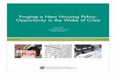 Forging a New Housing Policy: Opportunity in the Wake of Crisis · 2017-02-28 · Housing and the Financial Crisis: What Happened, What to Do About It..... 6 Michael Stone The Three