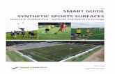 The SMART GUIDE SYNTHETIC SPORTS SURFACES...2 for community Synthetic Sports Turf Evolution and Benefits 2.1 Evolution of Synthetic Turf for Football The technology of synthetic sports