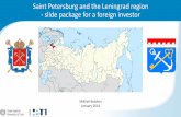 Saint Petersburg and the Leningrad region - slide …...Leningrad region Russia 2007 32,0 8,8 949,9 2008 38,7 10,6 1 115,6 2009 33,5 9,8 881,9 2010 41,8 12,6 1 157,7 2011 45,9 13,7