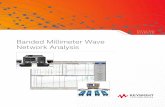 Banded Millimeter Wave Network Analysis...Network Analysis Find us at Page 2 Banded Measurement Solutions to 1.5 THz Keysight offers a variety of banded millimeter-wave solutions that