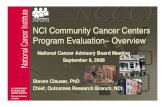 NCI Community Cancer Centers Program Evaluation– Overview · NCI Community Cancer Centers Program Evaluation– Overview National Cancer Advisory Board Meeting September 8, 2008