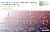 Discovery of New Materials for Carbon Capture by ... · Discovery of New Materials for Carbon Capture by Computational Screening Carbon Capture Review Meeting 27 August 2019. Jan