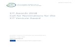 EIT Awards 2018 Call for Nominations for the EIT …...00238.EIT.2018.D.UB EIT Awards 2018 Call for Nominations for the EIT Venture Award European Institute of Innovation and Technology