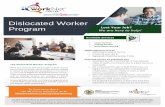 Dislocated Worker Program We are here to help!...Program Lost Your Job? We are here to help! The Dislocated Worker Program Were you recently laid off through no fault of your own or