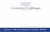 Years 7 & 8 Subject Guide 2020 - Loreto College Coorparoo · Year 7 Subjects _____ 4 Year 8 Subjects _____ 5 ... My hope is that through your journey at our school you will you will