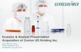 Investor & Analyst Presentation Acquisition of Centor US ... · Investor & Analyst Presentation Acquisition of Centor US Holding Inc. Uwe Röhrhoff, CEO Rainer Beaujean, CFO Duesseldorf,