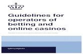 Guidelines for operators of betting and online casinos · PDF file 2018-11-28 · Online casinos require a licence from the Danish Gambling Authority. A licence for online casinos