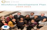 Workforce Development Plan - Official Website · 2019-08-22 · Workforce Development Plan (WDP) 2019-2021 outlines the goals, strategies and objectives to support and sustain a strong,
