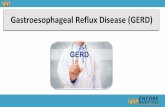 Gastroesophageal Reflux Disease (GERD)etrialdoc.com/content/files/Jacksonville Center for...GERD is chronic acid reflux, which happens more than twice a week. 1 Vakil N, van Zanten
