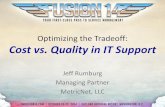 Optimizing the Tradeoff: Cost vs. Quality in IT Support · Scenario 2 (Lower Cost/ Lower Quality) Scenario 3 (Higher Cost/ Higher Quality) Cost/Contact $12 $18 Customer Satisfaction