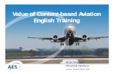 Value of Content-based Aviation English Training Meetings Seminars and Worksho… · Content-based Language Learning Document 9835, Chapter 4 4.4.11 Content-based language training