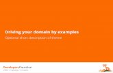 09 - Marco Lopes - Driving your domain by examples · 2016-05-10 · DevelopersParadise 2016 / Opatija / Croatia Scenario: Paying with a credit card Given AwesomePay has credit card