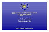 Mathematics for Plasticity Models in Geomechanics Prof. Guy … · 2018-10-11 · Mathematics for Plasticity Models in Geomechanics Prof. Guy Houlsby Oxford University. Oxford University
