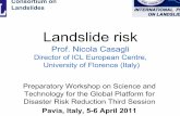 Knowledge platform for disaster risk reduction - Prof. Nicola Casagli · 2011-04-27 · Landslide risk Prof. Nicola Casagli Director of ICL European Centre, University of Florence