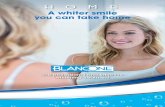 A whiter smile you can take home - BlancOne · 3 Whiter and brighter teeth from the first application Thanks to the two-component formulation ®BlancOne Home is quickly activated