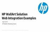 HP WallArt Solution Web Integration Examples Integration Clients Examples v4.pdf · Title: Title (46 pt. HP Simplified bold) Author: Kurt Kolinski (GSB Strategy) Created Date: 11/14/2014