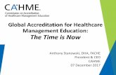 Global Accreditation for Healthcare Management Education ... · • Setting measurable criteria for excellent healthcare management education • Supporting, assisting and advising