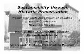 Sustainability through Historic Preservation · Historic Preservation Washington State Association of Counties Annual Conference November 12, 2008 Brian D. Rich, AIA, NCARB, LEED
