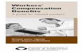 Workers’ Compensation Benefits...Guide to Benefits This is your guide to workers’ compensation (industrial insurance) benefits. It explains the benefits available to you if you