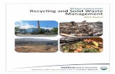 Metro Vancouver Recycling and Solid Waste Management · Metro Vancouver is responsible for the planning and management of recycling and solid waste services for the region. This document