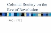 Colonial Society on the Eve of Revolution · Thirteen Colonies 1775 – Britain controlled 32 colonies in New World, from Canada to West Indies –13 decided to fight for independence